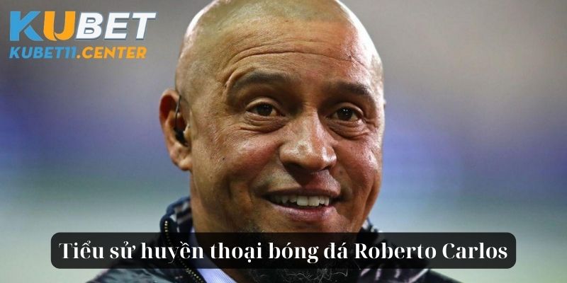 tiểu sử roberto carlos